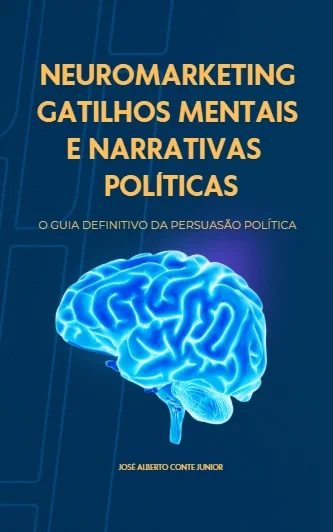 Capa do e-book Neuromarketing, gatilhos mentais e narrativas políticas