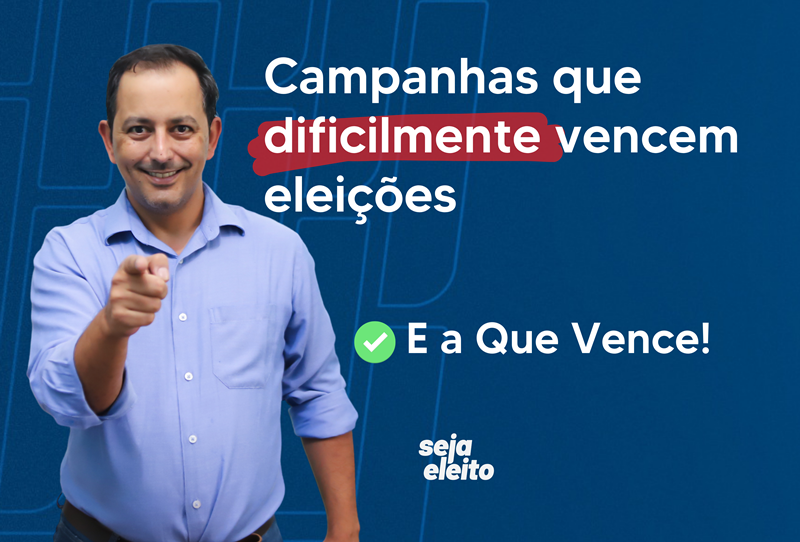 Três tipos de campanha política que praticamente não têm chances de alcançar a vitória