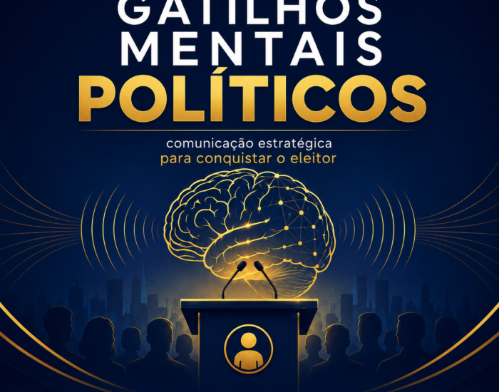 Gatilhos Mentais Políticos: comunicação estratégica para conquistar o eleitor